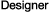 Designer